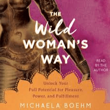 Entheos Academy - The Wild Woman's Way with Michaela Boehm