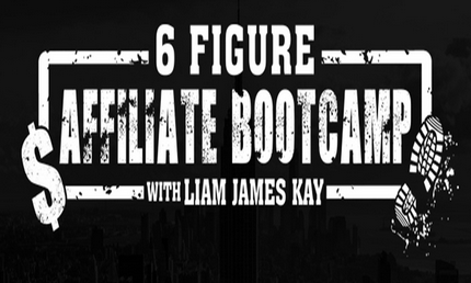 Liam James Kay – 6 Figure Affiliate Bootcamp 2019