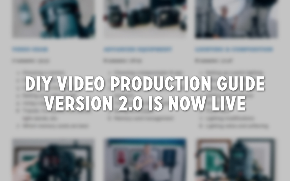 Caleb Wojcik – DIY Video Production Guide 2.0