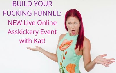 Kat Loterzo – Build Your Fucking Funnel Live Online Asskickery