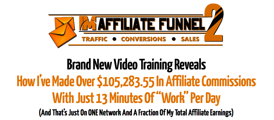 Kevin Fahey – IM Affiliate Funnel 2.0