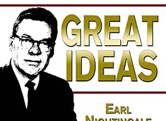 Earl Nightingale – Great Ideas