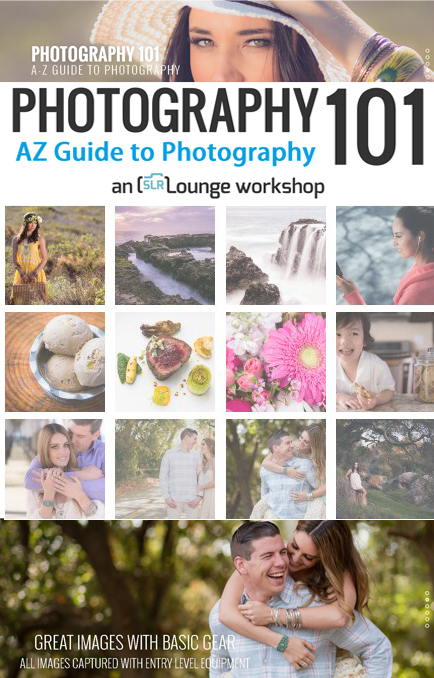 SLR Lounge – PHOTOGRAPHY 101 A-Z Guide to Photography