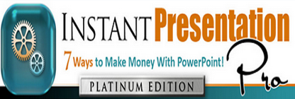 Tony Laidig and John S. Rhodes – Instant Presentation Pro PLATINUM