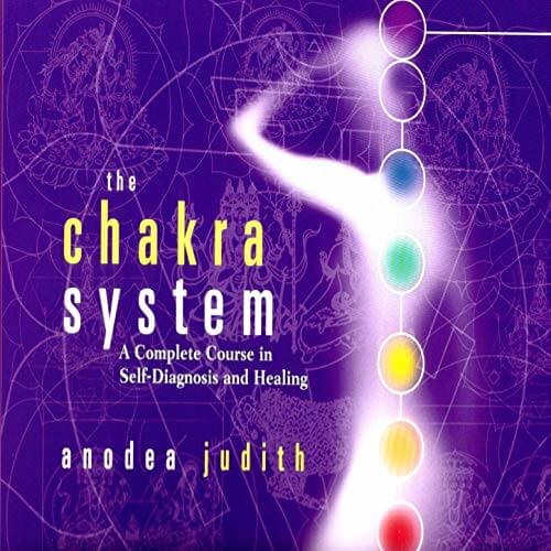 Anodea Judith – The Chakra System