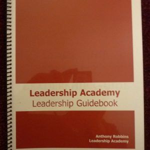 Anthony Robbins – Leadership Academy Guide 2010