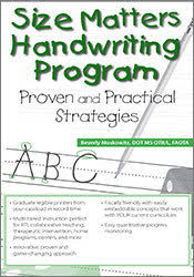 Beverly H Moskowitz – Size Matters Handwriting Program, Proven and Practical Strategies