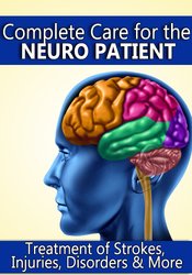 Cedric McKoy & Susan Fralick-Ball – Complete Care for the Neuro Patient Download