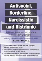 Daniel J. Fox – Antisocial, Borderline, Narcissistic and Histrionic