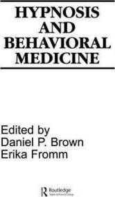 Daniel-P.-Brown-and-Erika-Fromm-Hypnosis-and-Behavioral-Medicine-1