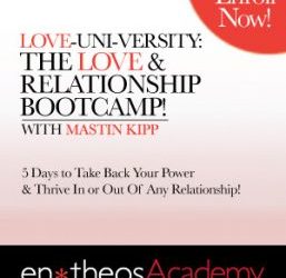 Entheos Academy – Love Uni-versity with Mastin Kipp