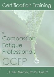 Eric Gentry – Certification Training for Compassion Fatigue Professionals (CCFP) Download