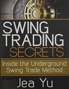 Jea-Yu-Swing-Trading-Secrets-Inside-the-Underground-Swing-Trade-Method1 Jea-Yu-Swing-Trading-Secrets-Inside-the-Underground-Swing-Trade-Method1