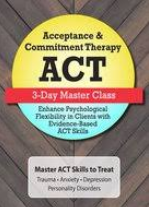 Jennifer L. Patterson – Acceptance & Commitment Therapy (ACT) Master Class Download