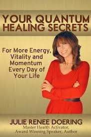 Julie Renee - Your Quantum Healing Secrets