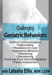 Latasha Ellis – Challenging Geriatric Behaviors Download
