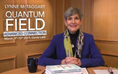 Lynne McTaggart – Quantum Field – Advanced Connection Workshop