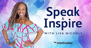 Mindvalley – Lisa Nichols – Speak and Inspire Masterclass