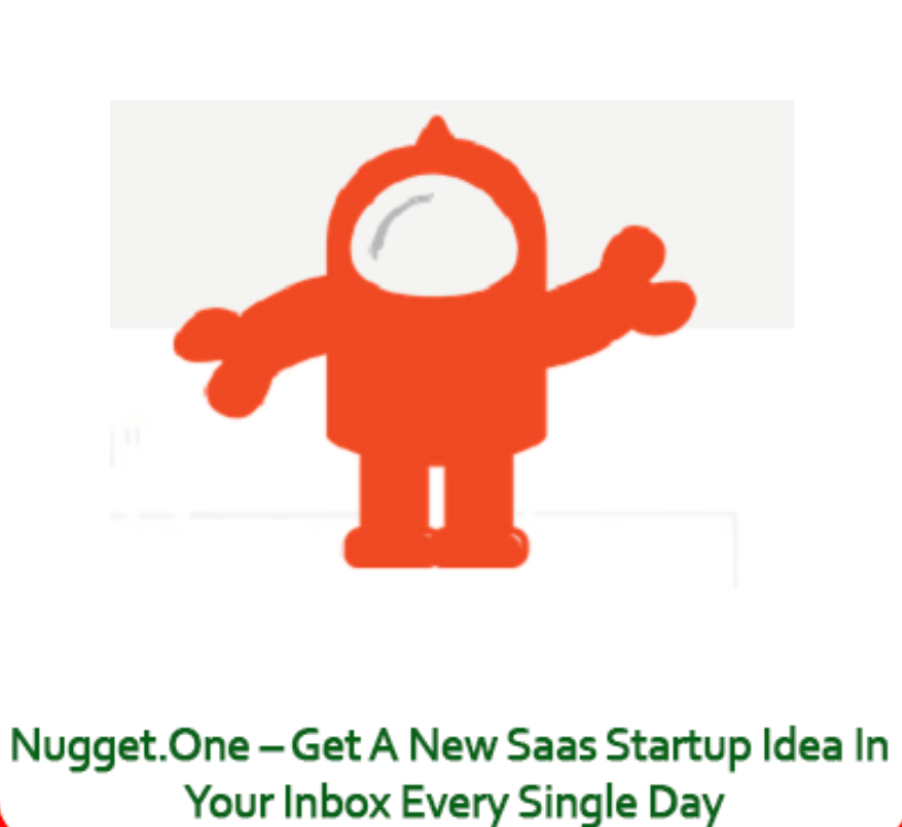 Nugget.one – Get a New SaaS Startup Idea in Your Inbox Every Single Day Download