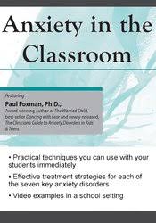 Paul Foxman - Anxiety in the Classroom, watch Paul Foxman