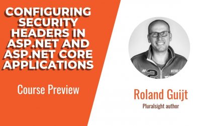 Pluralsight – Configuring Security Headers in ASP.NET and ASP.NET Core Applications