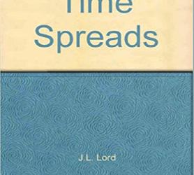 Random Walk Trading – J.L.Lord – Time Spreads (Calendars)