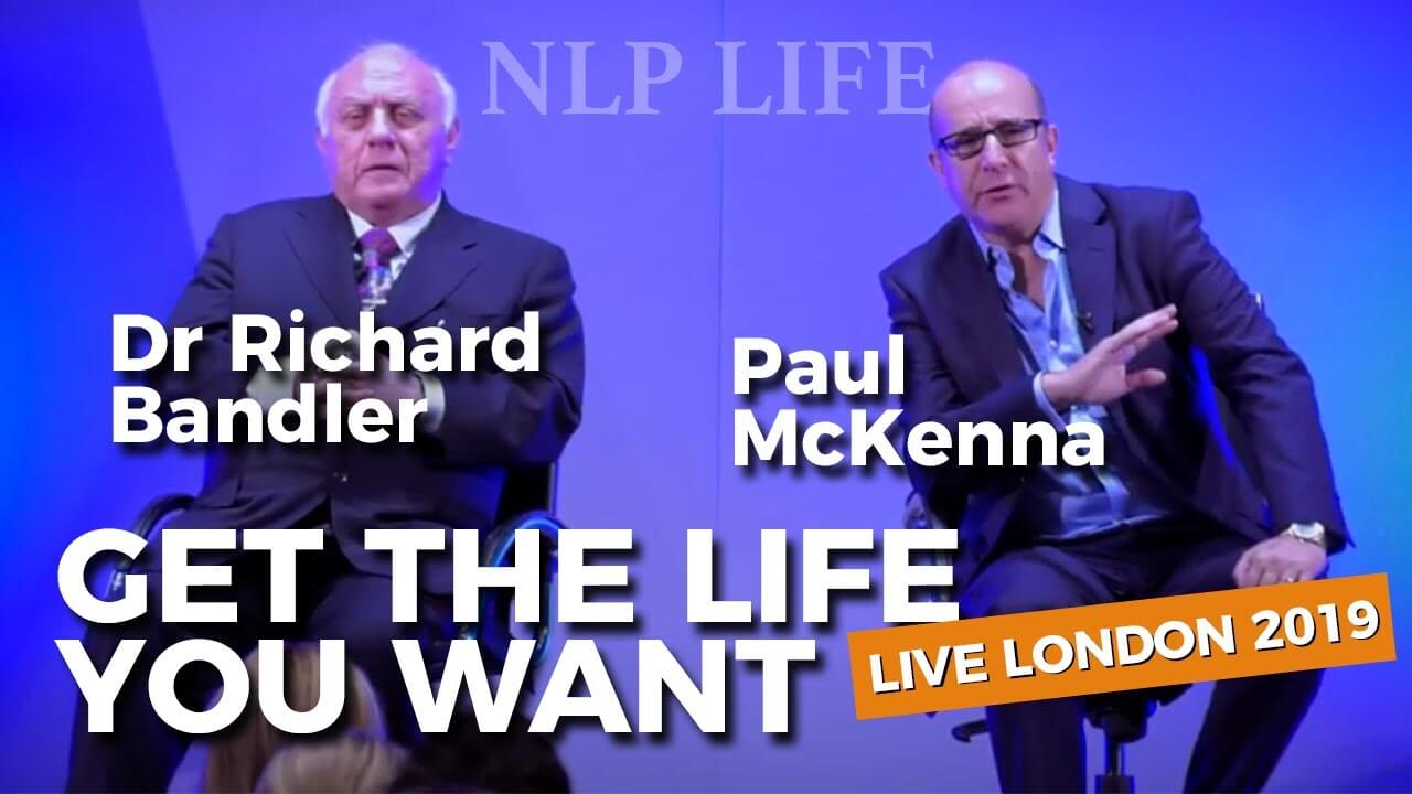 Richard Bandler & Paul McKenna – Get The Life You Want Download