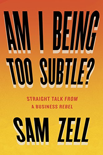 Sam-Zell-Am-I-Being-Too-Subtle-1-Copy-1