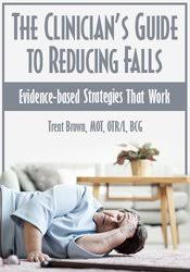 Trent Brown – The Clinician’s Guide to Reducing Falls, Proof-Primarily based Strategies that Work