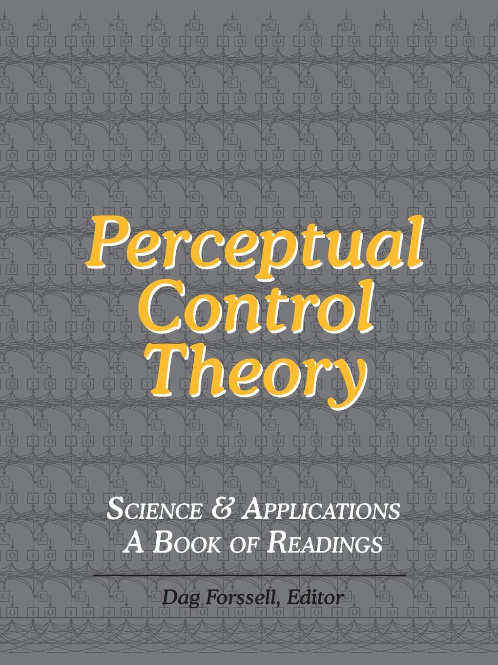 William-T.-Powers-and-Dag-Forssell-Perceptual-Control-Theory-Science-Applications-A-Book-of-Readings-1