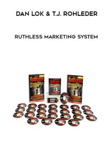 Dan Lok & T.J. Rohleder - Ruthless Marketing System - Supporting Your ...