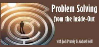 Michael Neill and Jack Pransfcy – Problem Solving from the Inside-Out