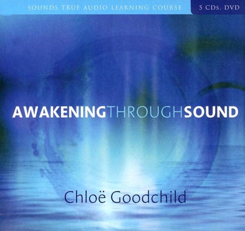 Chloë Goodchild – AWAKENING THROUGH SOUND