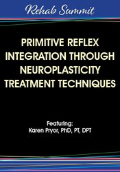 Karen Pryor – Primitive Reflex Integration Through Neuroplasticity Treatment Techniques