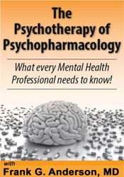 Frank Anderson – The Psychotherapy of Psychopharmacology – What every Mental Health Professional needs to know!