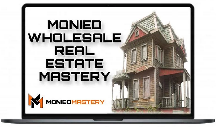MONIED VON - MONIED WHOLESALE REAL ESTATE MASTERY