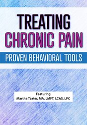 Martha Teater – Treating Chronic Pain – Proven Behavioral Tools