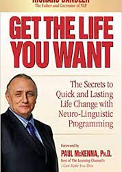 Richard Bandler – Get the Life You Want