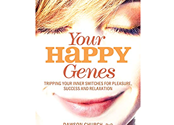 Dawson Church – Your Happiness Genes