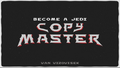 Van Vizovisek – Become a Jedi Copy Master