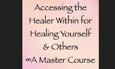 Daniel Scranton - Accessing the Healer Within for Healing Yourself & Others