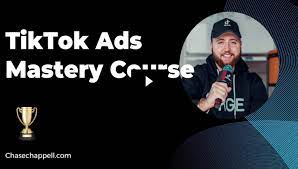 Chase Chappell – TikTok Ads Mastery Course