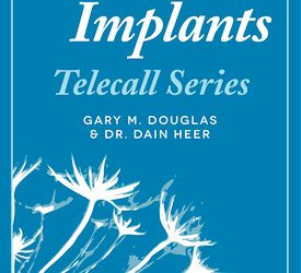 Gary M. Douglas & Dr. Dain Heer – Distractor Implants Feb-12 Teleseries