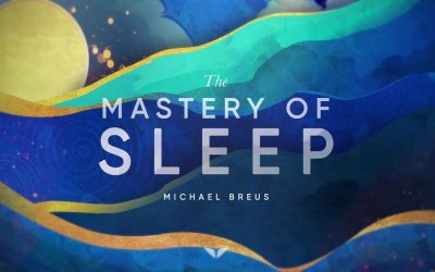 Michael Breus – The mastery of Sleep