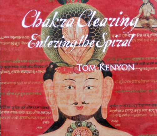 Tom Kenyon – Chakra Clearing