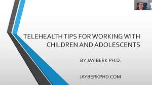 Jay Berk – Telehealth with Children & Adolescents: Clinical Strategies for Maximizing Engagement and Therapeutic Progress While Managing Legal and Ethical Risk