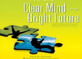 Paul Scheele – Clear Mind Bright Future Paul Scheele – Clear Mind Bright Future