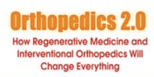 Ron Torrance – Orthopedics 2.0 How Regenerative Medicine and Interventional Orthopedics Will Change Everything