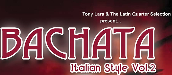 Tony Lara – Italian Style Bachata Volume 2