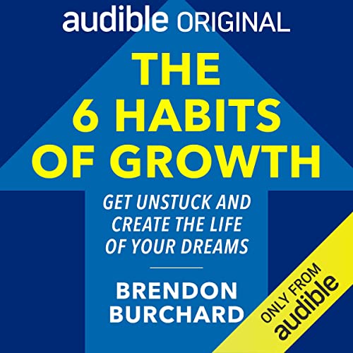 Brendon Burchard The 6 Habits of Growth